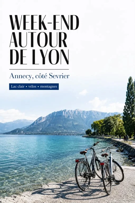 Week end autour de Lyon au lac d’Annecy